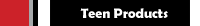 Teen Products